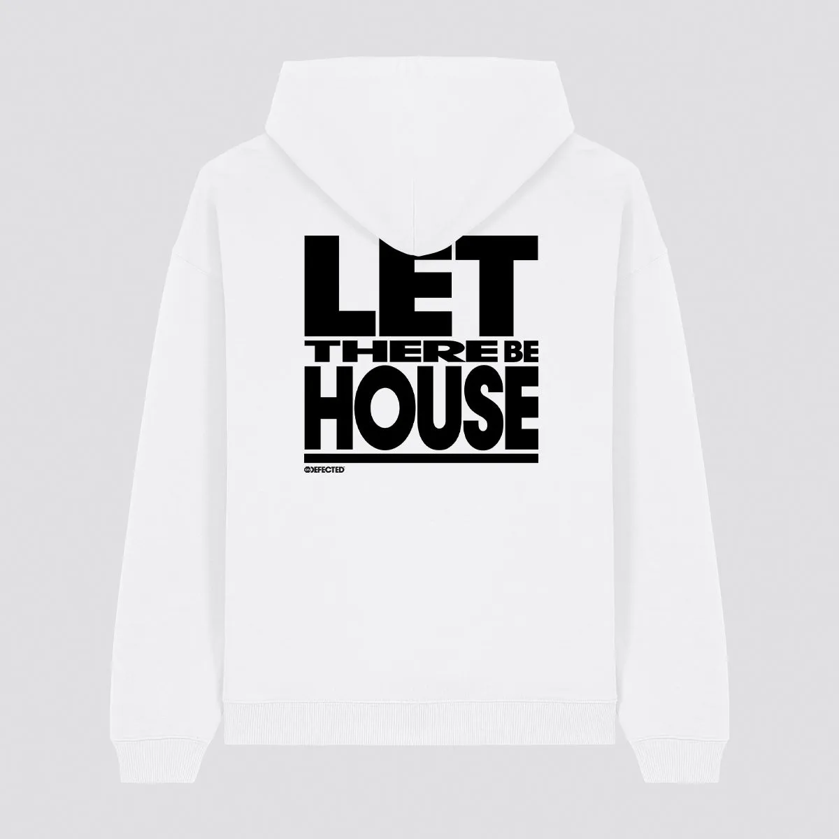 Let There Be House Slogan Hoodie